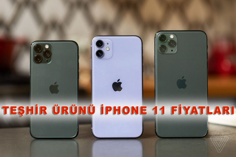 Teşhir iPhone 11 fiyatları