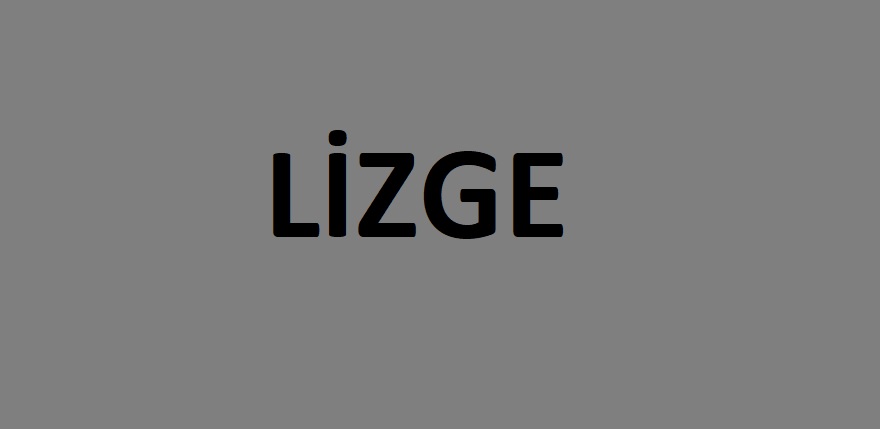 Lizge İsminin Anlamı