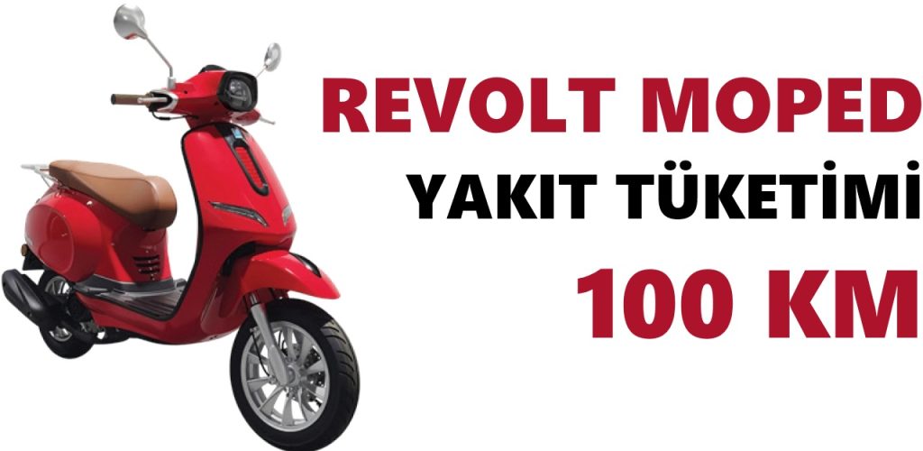 Revolt Moped Yakıt Tüketimi 100 KM’de Ne Kadar?